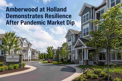 Amberwood at Holland Demonstrates Resilience After Pandemic Market Dip