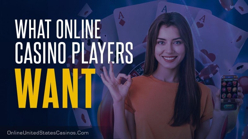 What Online Casino Players Want